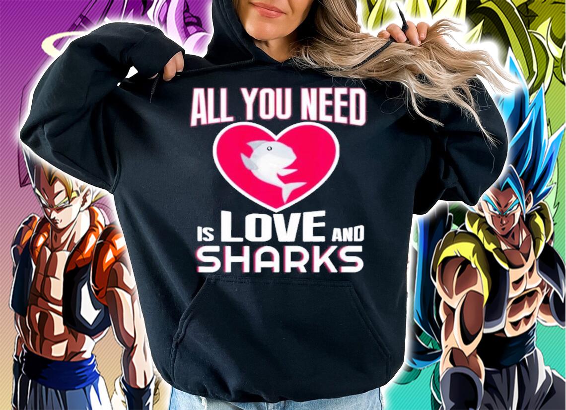 All You Need Is Love and Sharks Valentines shirt