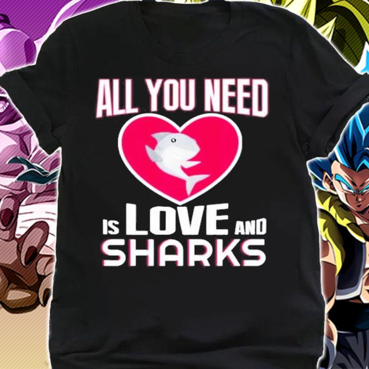 All You Need Is Love and Sharks Valentines shirt