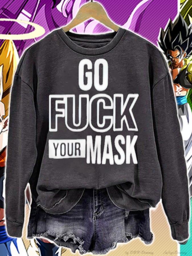 Go fuck your mask anti Biden shirt sweatshirt