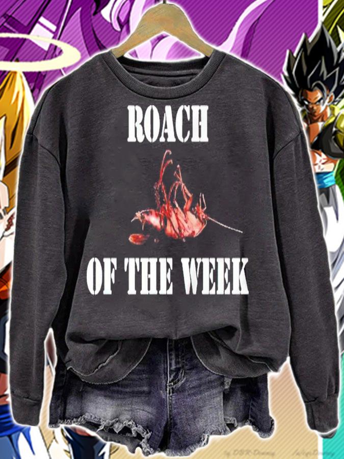 Roach of The Week shirt sweatshirt