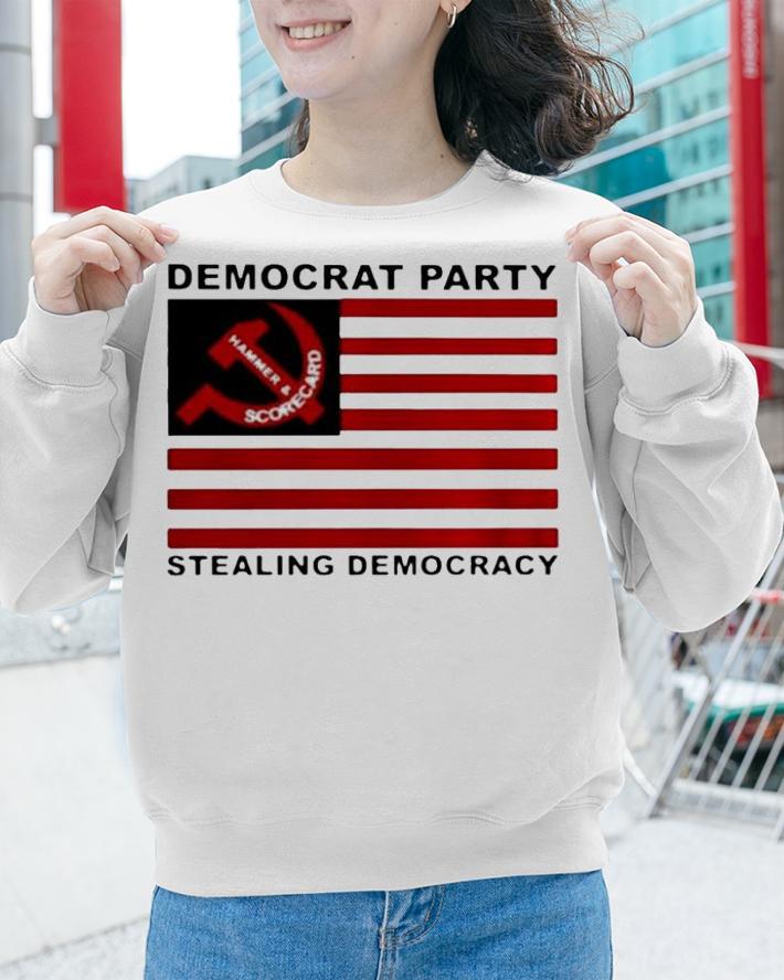 Hammer And Scorecard Democrat Party Stealing Democracy American Flag Shirt sweatshirt