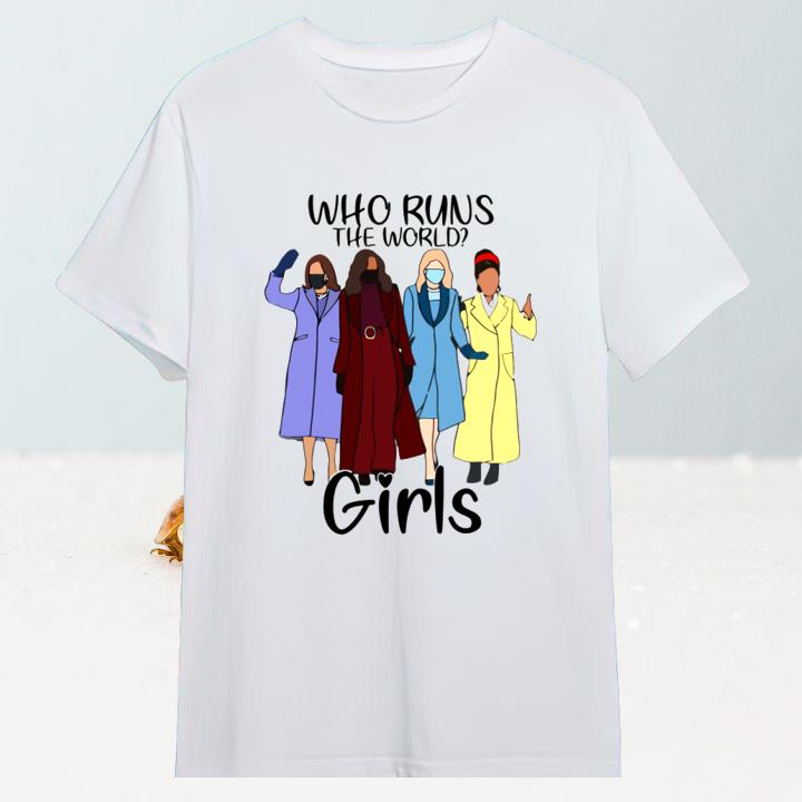 Kamala Harris Who Runs The World Girl Shirt