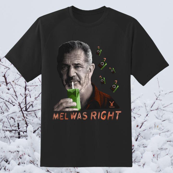 Mel Was Right Shirt