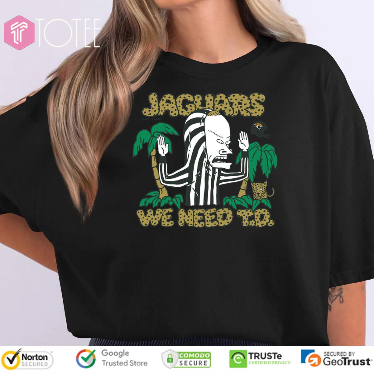 Beavis And Butt-Head Vs Jacksonville Jaguars We Need Td Shirt