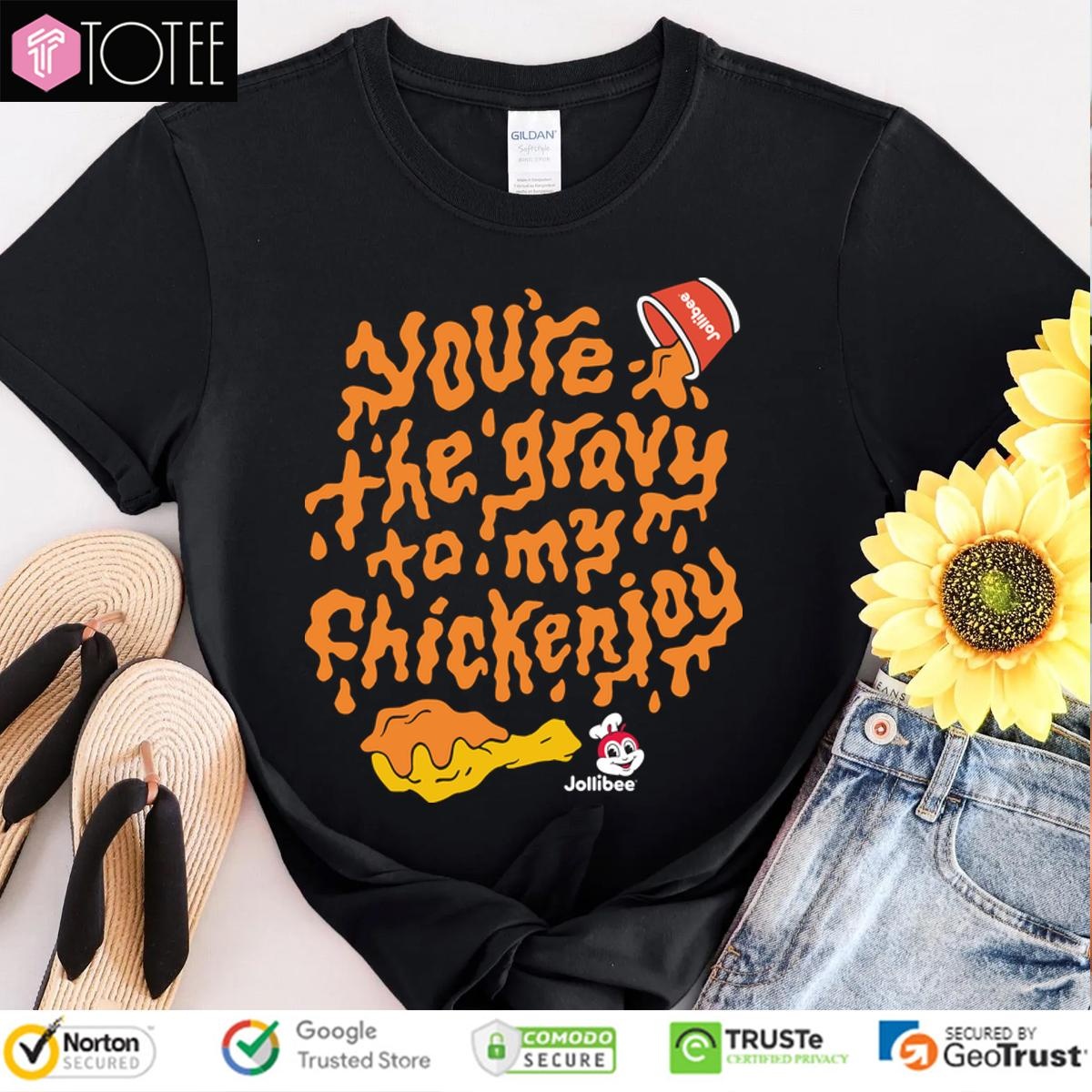Jollibee Youre The Gravy To My Chickenjoy T-shirt