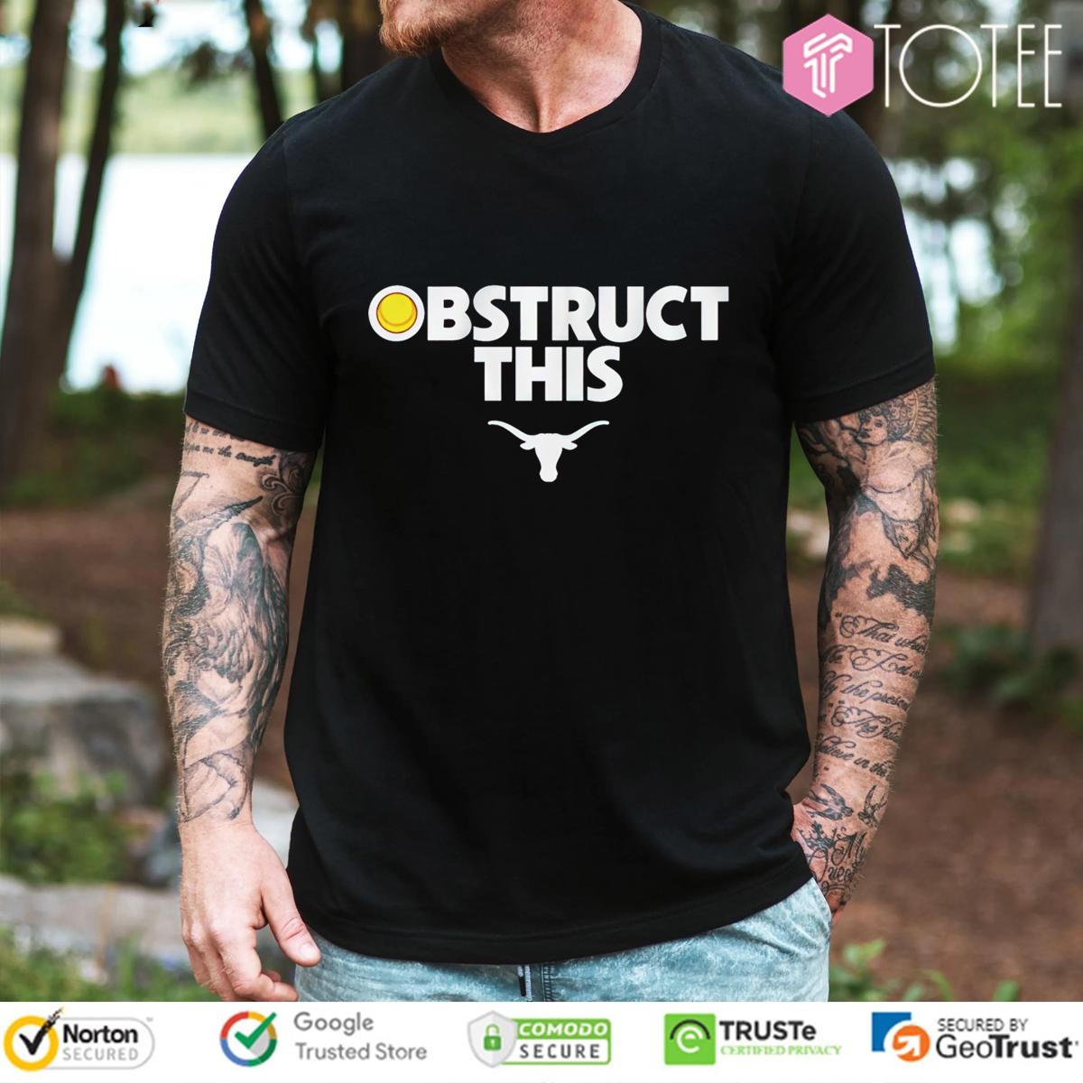 Obstruct This Texas Longhorns Softball T-shirt