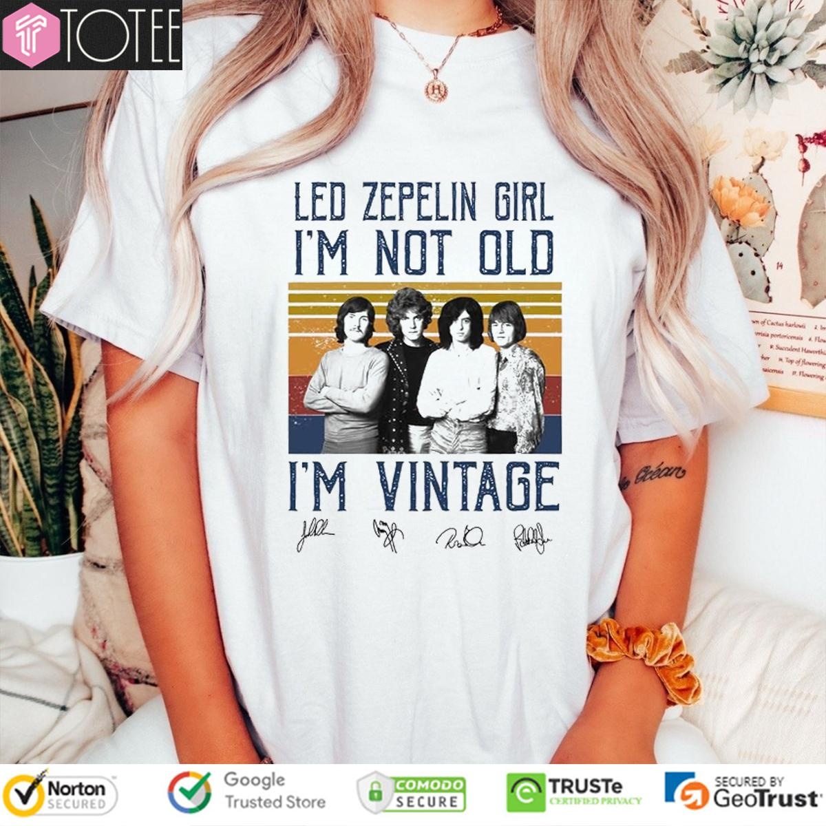 Led Zeppelin Girl Im Not Old Im Vintage Signatures T-shirt