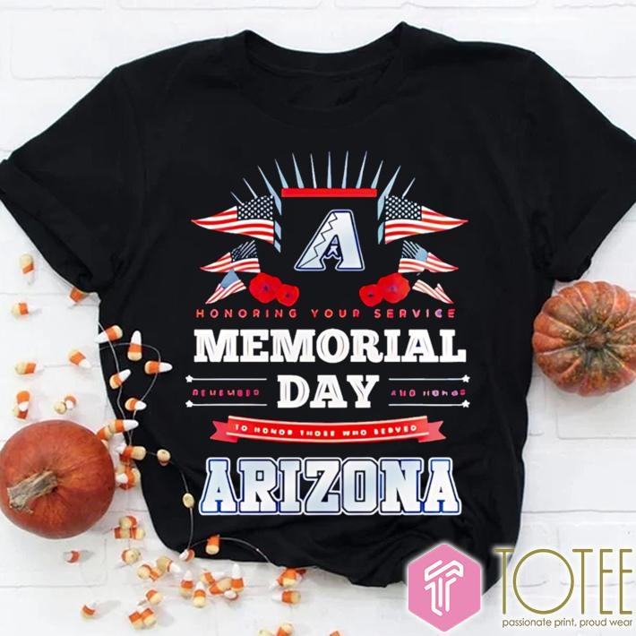 Honoring Your Service Memorial Day Arizona Diamondbacks Baseball T-shirt